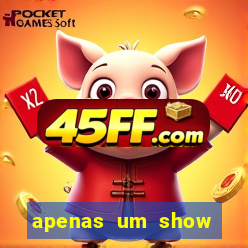apenas um show pancadaria 2